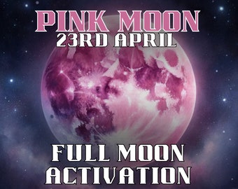 Attivazione della Luna Piena, Luna Rosa il 23 aprile