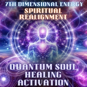 Op de afbeelding: Een digitale afbeelding van een menselijke figuur met een helder licht in de borst, omringd door draaiende paarse en blauwe energie, met de tekst "7th Dimensional Energy Spiritual Realignment Quantum Soul Healing Activation".