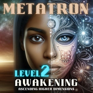 May include: A digital art image of a woman's face with a geometric pattern on the right side. The background is a galaxy with stars and a sunrise. The text "METATRON LEVEL 2 AWAKENING ASCENDING HIGHER DIMENSIONS" is at the top of the image.