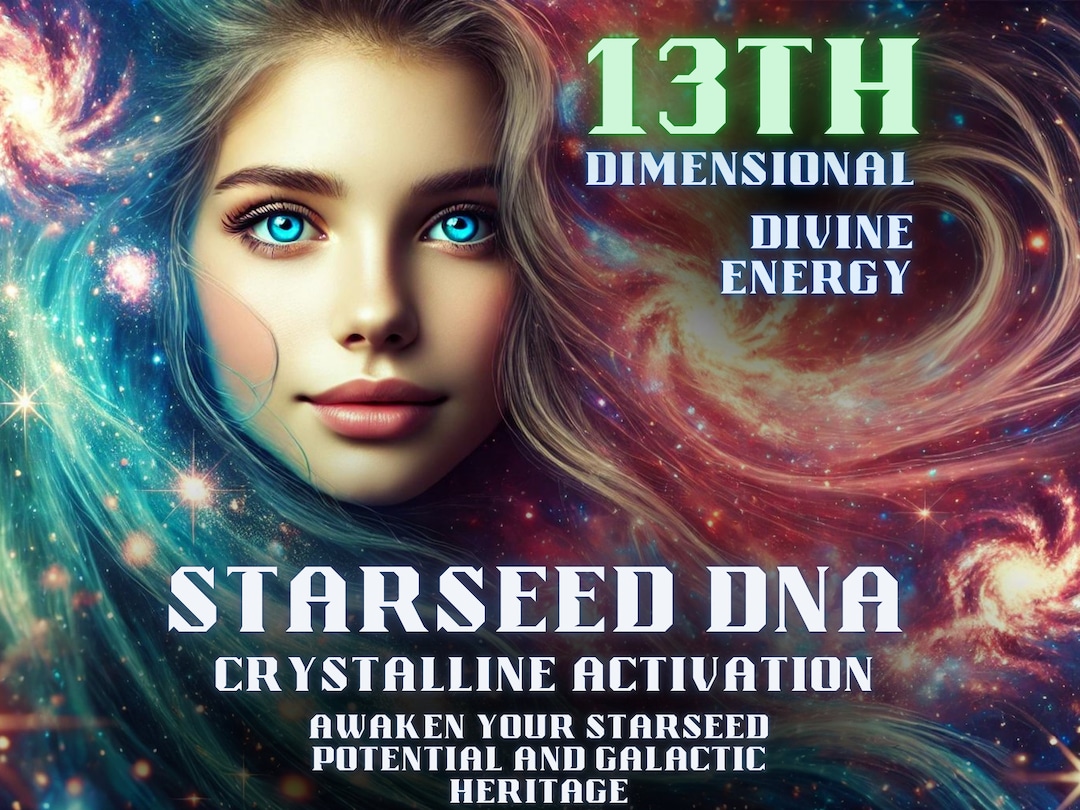 Starseed DNA Activation – 13th Dimensional Awaken Your Starseed ...