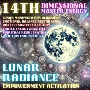 May include: A colorful, abstract image with a large, white moon in the center. The image features the text "14th Dimensional Master Energy" and "Lunar Radiance Empowerment Activation".
