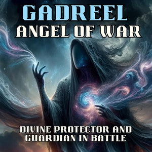 Peut inclure: Une illustration numérique d'une figure voilée avec une galaxie tourbillonnante derrière elle. La figure tient un orbe lumineux dans sa main. Le texte "GADREEL ANGEL OF WAR" est en haut de l'image, et le texte "DIVINE PROTECTOR AND GUARDIAN IN BATTLE" est en bas.