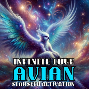 Puede incluir: Una imagen vibrante y colorida de un pájaro blanco con plumas y alas azules y verdes, sobre un fondo de nebulosas giratorias y estrellas. El texto "INFINITE LOVE AVIAN STARSEED ACTIVATION" se muestra debajo del pájaro.