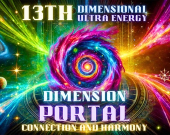 May include: A colorful abstract image with a swirling vortex of pink, blue, and yellow light. The vortex is surrounded by a golden frame with the text "13th Dimensional Ultra Energy Dimension Portal Connection and Harmony".