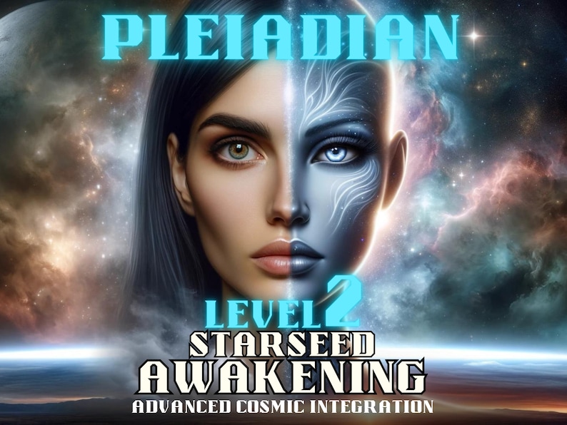 Pleiadian Starseed Awakening Level 2, Advanced Cosmic Integration, Dna ...