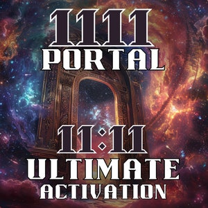 1111 Portal Ultimate Activation