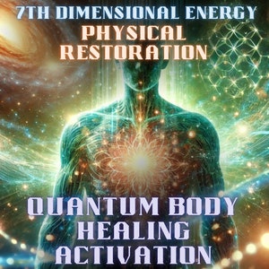 Quantum Body Healing Activation – 7th Dimension Physical Restoration, Dna Activation, Light Codes, Energy Healing