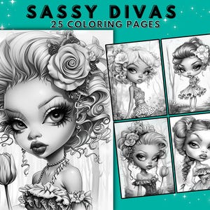 Puede incluir: Páginas de libro para colorear en blanco y negro con ilustraciones de mujeres estilizadas con ojos grandes y peinados elaborados. La portada dice "SASSY DIVAS 25 COLORING PAGES". Las imágenes incluyen detalles florales y de encaje.