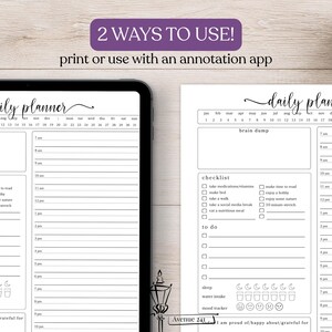 May include: A daily planner template displayed on a tablet screen and a printed sheet of paper. The layout includes sections for a brain dump, a checklist, a to-do list, water intake, and a mood tracker. Text reads 2 WAYS TO USE! print or use with an annotation app.