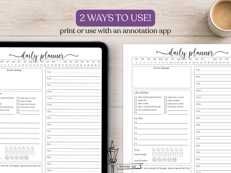 May include: A daily planner template displayed on a tablet screen and a printed sheet of paper. The layout includes sections for a brain dump, a checklist, a to-do list, water intake, and a mood tracker. Text reads 2 WAYS TO USE! print or use with an annotation app.