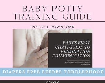 Baby Potty Training Handbook Elimination Communication Guide Montessori Toilet Training Infant from Birth Without Diapers