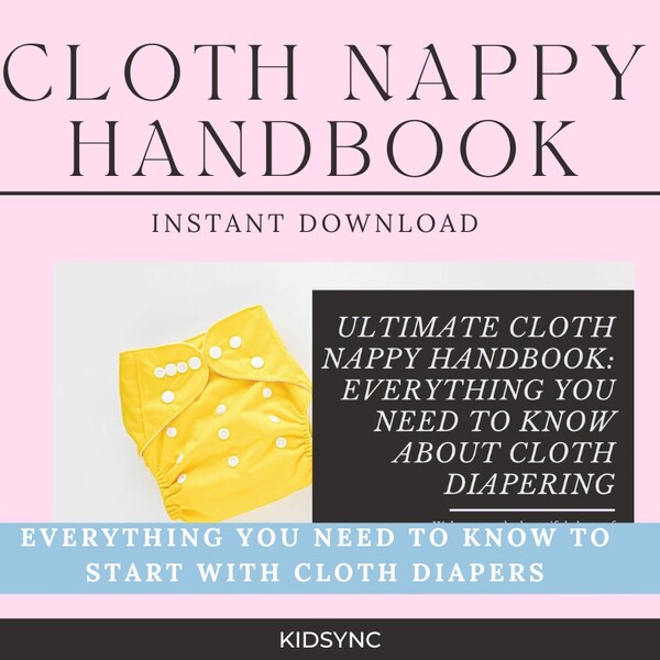 Cloth Nappy Guide Cloth Diaper Washable Nappies Handbook Cloth Diaper Tips Reausable Nappy Help Parenting Tips to Cloth Diapers Tips