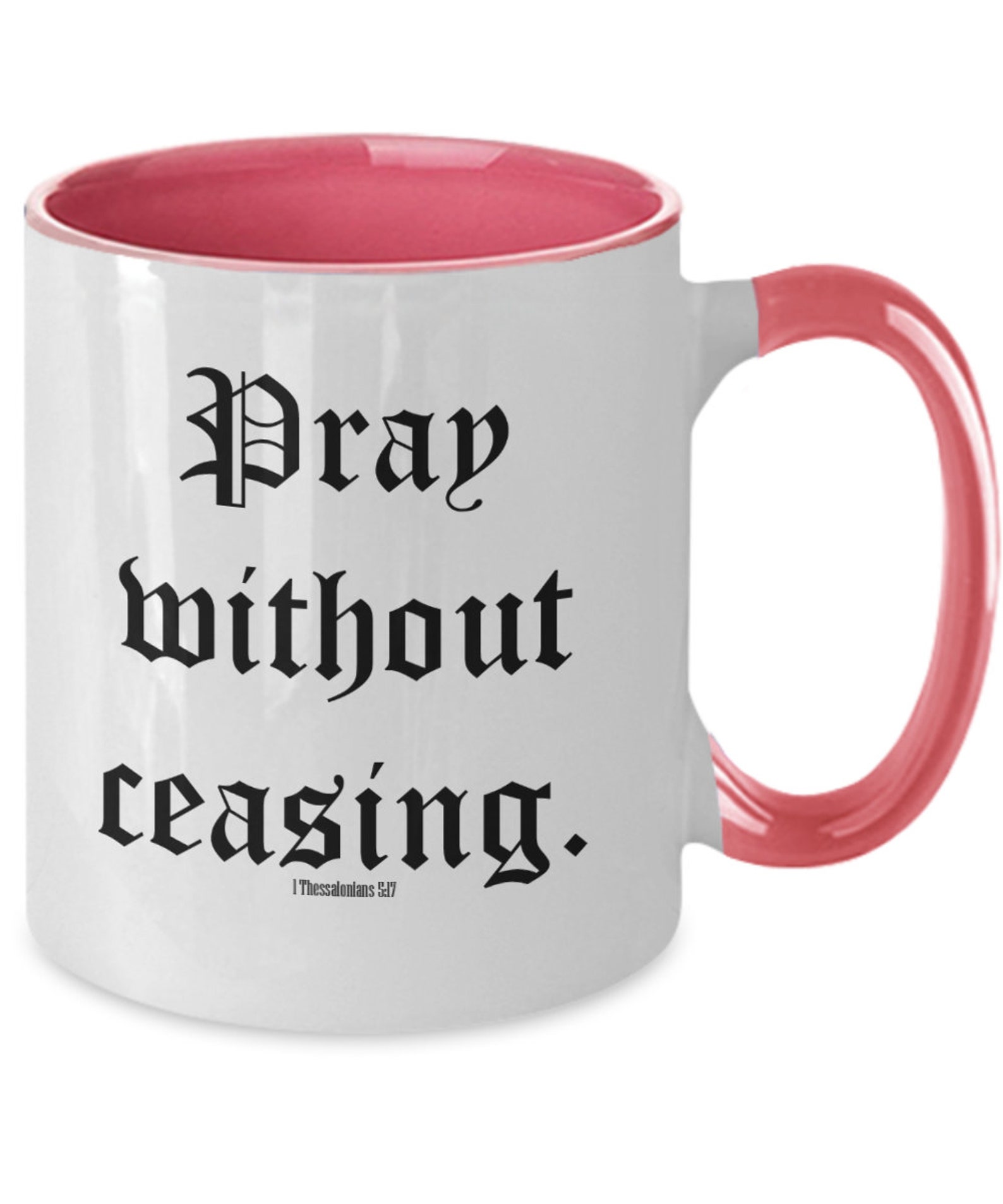Christian Bible Verse Mug Prayer 1 Thessalonians 517 Etsy
