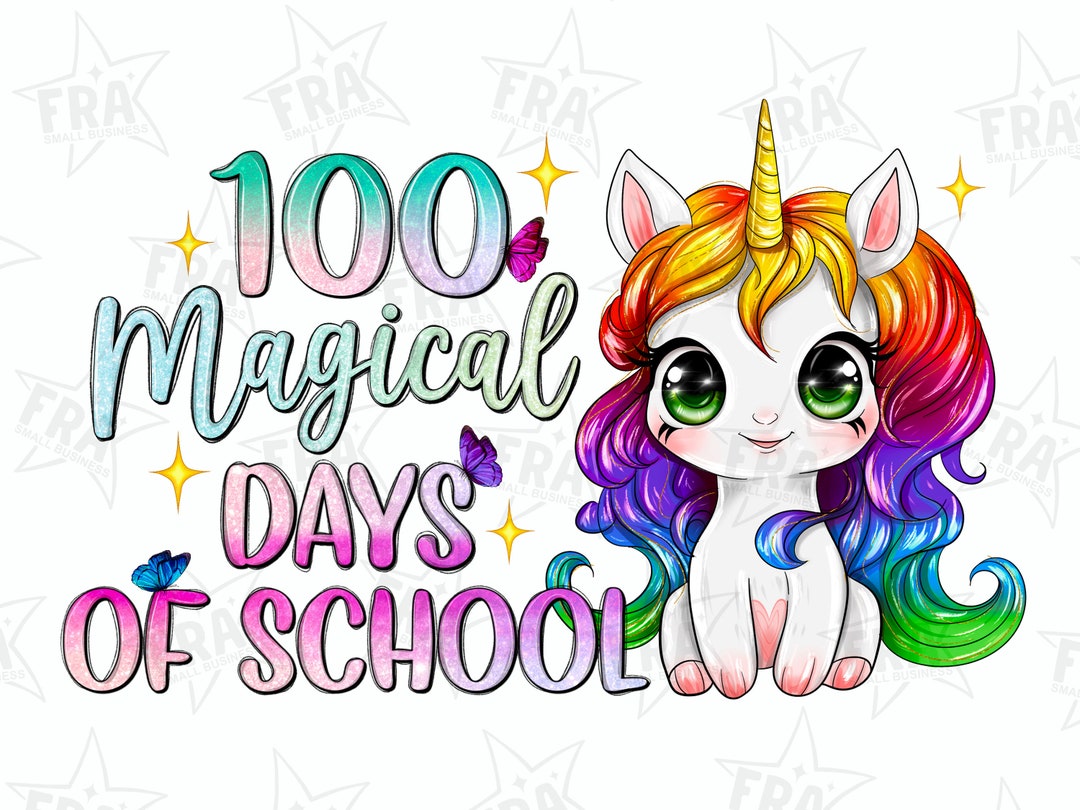 100 Magical Days of School Png, 100 Days of School Png, 100th Day of ...