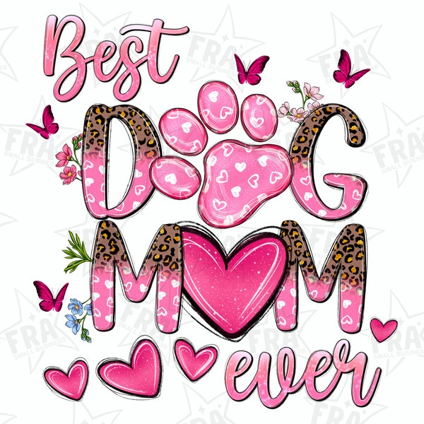 Best dog mom ever png sublimation design download, Mother's Day png, animal love png, western mom png, sublimate designs download