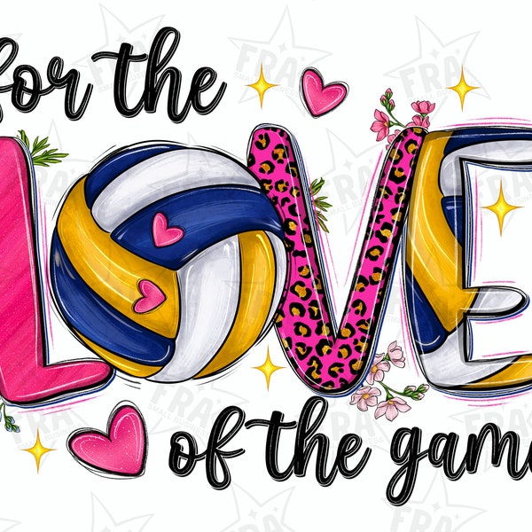 For the love of the game Volleyball png sublimation design download, Volleyball game png, sport png,game day png, sublimate designs download