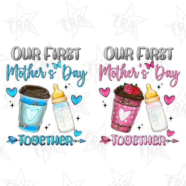 Our First Mother's Day Together Png, 1st Mothers Day Png, New Mom Png, Mommy And Me PNG, Boys Girls Mothers Day Matching files & sublimation