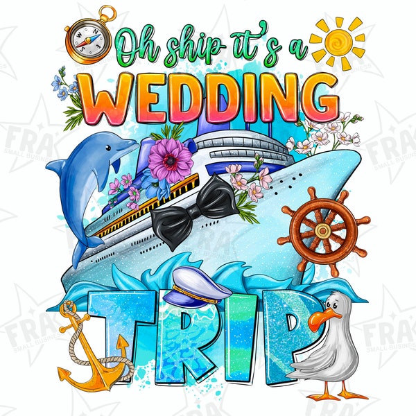 Oh Ship It s A Wedding Trip Png Sublimation Design, 2024 Just Married Cruise Design Png,Honeymoon 2024, Couples Cruise,Instant Download