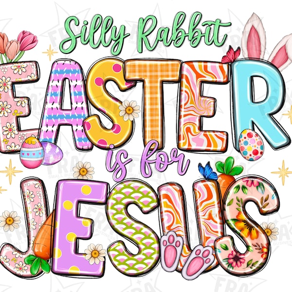 Silly Rabbit Easter is for Jesus Png Sublimation Design, Easter Day, Bunny Gnome Sublimation,Bunny, Rabbit Png,Sublimation Designs Downloads