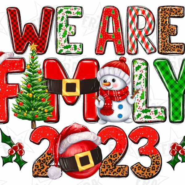 Family Christmas 2023 png sublimation design download, Family Christmas png, We are Family png, Christmas Family,sublimate designs download