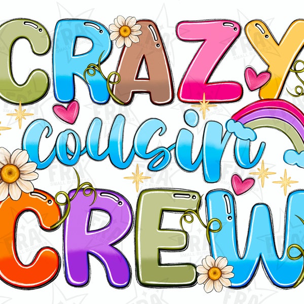 Crazy Cousin crew png sublimation design download, Cousin png, Cousin crew png, Cousin love png, sublimate designs download