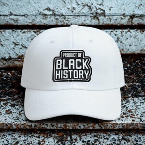 Classic Baseball Cap Product of Black History Embroidered White Hat Cultural Identity Gift for Him or Her