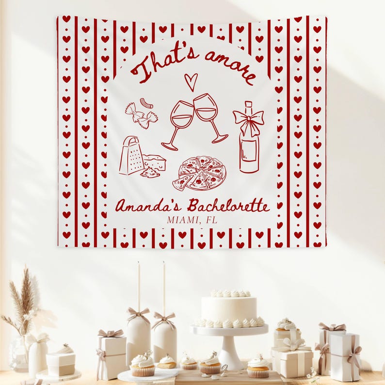 May include: Red and white bachelorette party banner with the text "That's amore" and "Amanda's Bachelorette Miami, FL" surrounded by hearts and stripes.