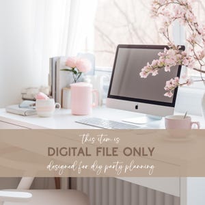 May include: A bright, airy workspace featuring a desktop computer, keyboard, and pink mugs. The desk is adorned with books, flowers, and a small teacup. The text on the image reads: "THIS ITEM IS DIGITAL FILE ONLY designed for diy party planning."