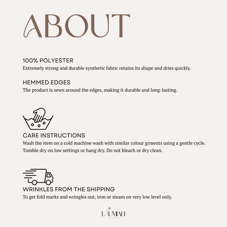 May include: An informational graphic titled ABOUT detailing product specifications. It lists 100% polyester material, hemmed edges, care instructions including cold machine wash and tumble dry low, and advice for removing shipping wrinkles.