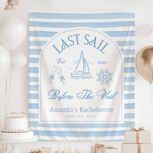 Last Sail Before the Veil Bachelorette Banner Custom Blue Last Sail Bachelorette Party Backdrop Last Sail Bridal Shower Decor Beach Shower