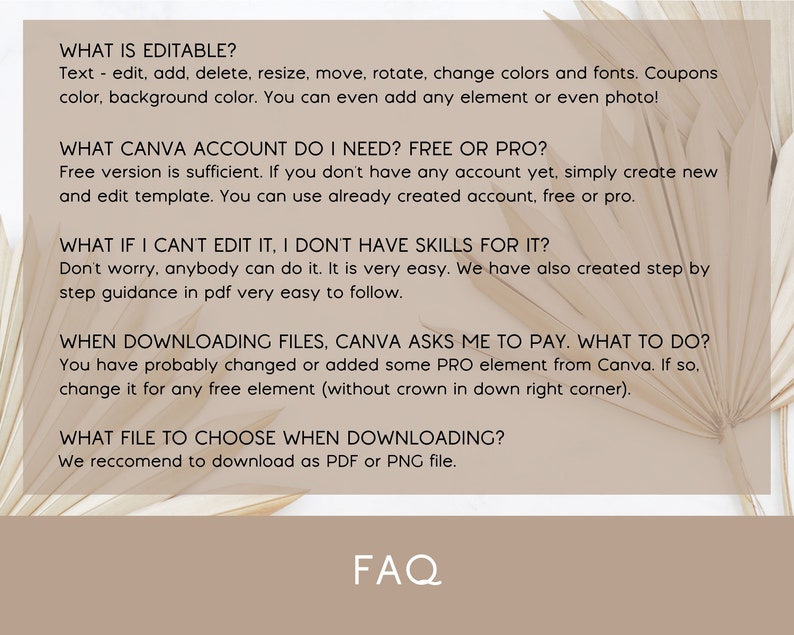 May include: A beige and brown background with a white text box containing a frequently asked questions (FAQ) section about editing a Canva template. The text includes questions about what is editable, what Canva account is needed, what to do if you can't edit the template, and what file to choose when downloading.