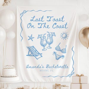 Custom Last Toast on the Coast Backdrop Blue Cocktail Bikini Banner Coastal Bridal Shower Tapestry Summer Bachelorette Party Welcome Sign