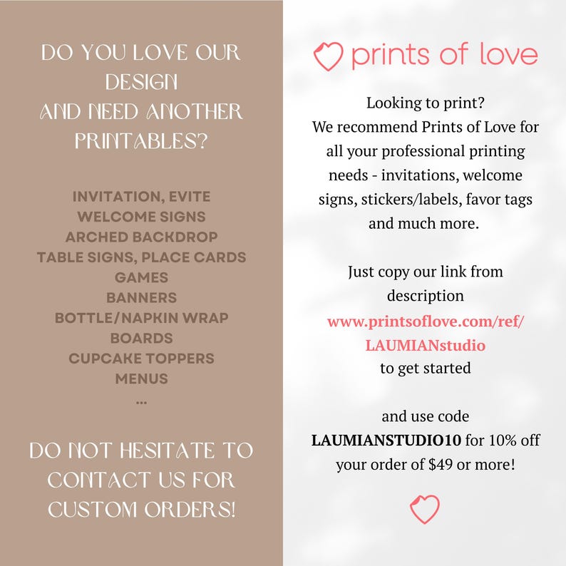 May include: A promotional graphic with text on a beige background. The left side lists printable products like invitations and welcome signs. The right side recommends "Prints of Love" for printing needs, with a website link and discount code.