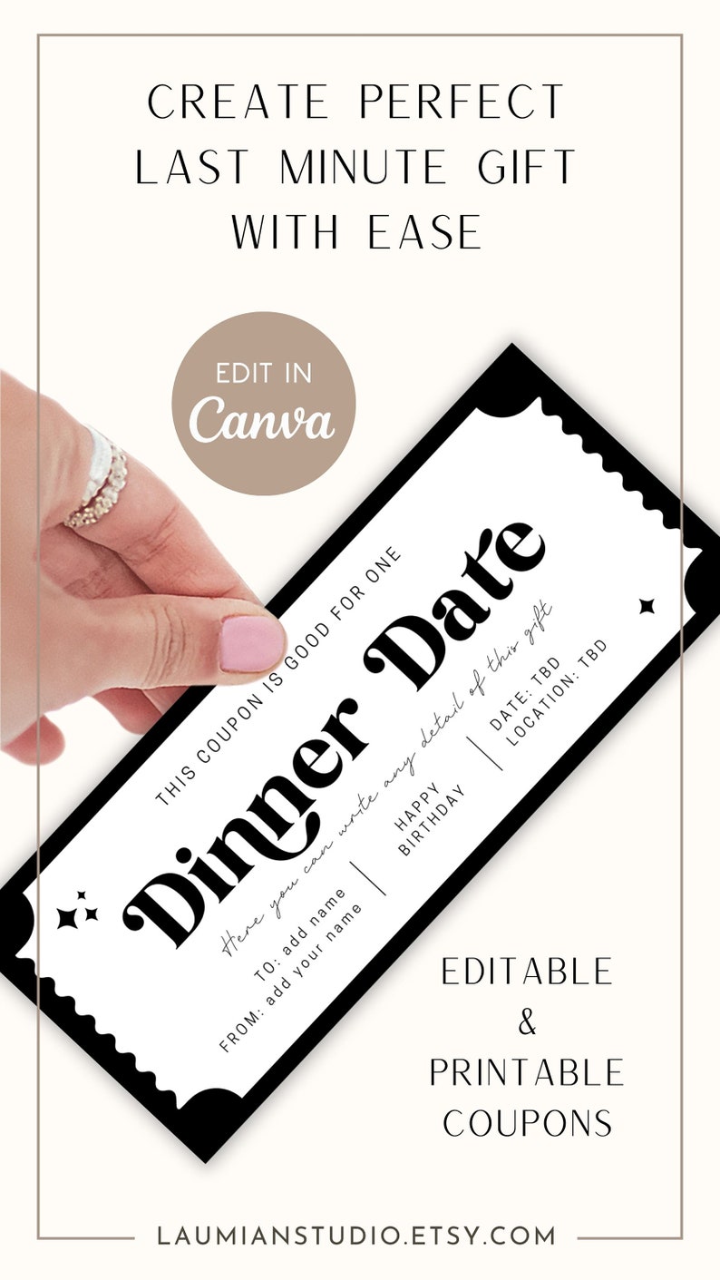May include: Editable and printable black and white coupon template with the text "Dinner Date" in a bold, stylized font. The coupon is designed to look like a ticket with a scalloped edge. The text "This coupon is good for one" is at the top of the coupon. The text "Here you can write any detail of this gift" is below the title. The coupon has space for the recipient's name, the giver's name, the date, and the location. The text "Editable & Printable Coupons" is below the coupon.