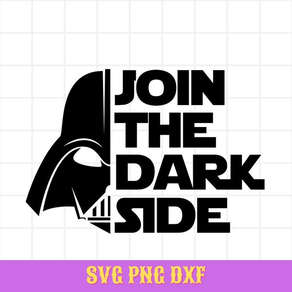 Join The Dark Side Svg Layered Item, Star war svg, Darth Vader Clipart, Cricut, Digital Vector Cut File, Svg, Png, Dxf, Files