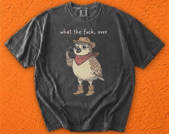 What The Fuck Over Western Hawk Radio Meme T-Shirt, Funny Cowboy Bird Walkie Talkie Graphic, Field Comms Dispatcher Aviation Satire Design