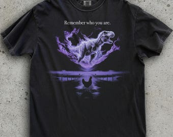 Funny Chicken Dinosaur Evolution Remember Who You Are T Shirt