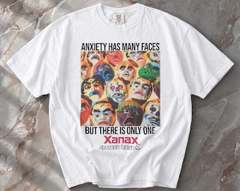 Funny Shirt, Anxiety Has Many Faces But There Is Only One Xanax Tshirt, Mental Health Meme T Shirt, Wierd Gift Tee, Gender Neutral Apparel