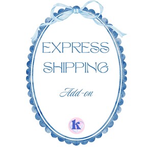 May include: A watercolor-style graphic with a blue scalloped oval frame and a blue bow at the top. The text "EXPRESS SHIPPING Add-on" is displayed in elegant blue script. A small pink and blue logo is at the bottom.