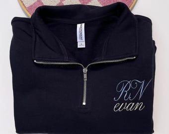 Embroidered RN Quarter Zip Sweatshirt: Personalized Nurse Gift