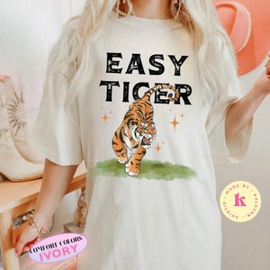 Easy Tiger Graphic T-Shirt Easy Tiger Graphic Tee Shirt Tiger Tee Grunge Clothing Animal Shirt Oversized Shirt Comfort Colors Gifts Under 25