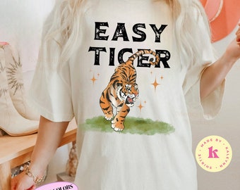 Easy Tiger Graphic T-Shirt Easy Tiger Graphic Tee Shirt Tiger Tee Grunge Clothing Animal Shirt Oversized Shirt Comfort Colors Gifts Under 25