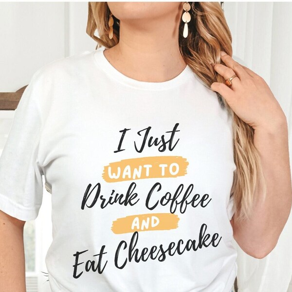 Cheesecake Shirt Cherry Strawberry Cheesecake T-Shirt Funny Coffee Cheesecake Tshirt Coffee Cheesecake Gift Ideas Coffee Cheesecake Tees