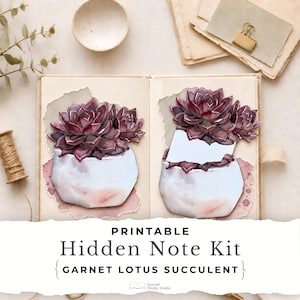May include: A printable hidden note kit featuring garnet lotus succulent illustrations. The kit includes two open book pages with cut-out style images of dark red succulents in white pots, with one pot containing a blank white note insert.