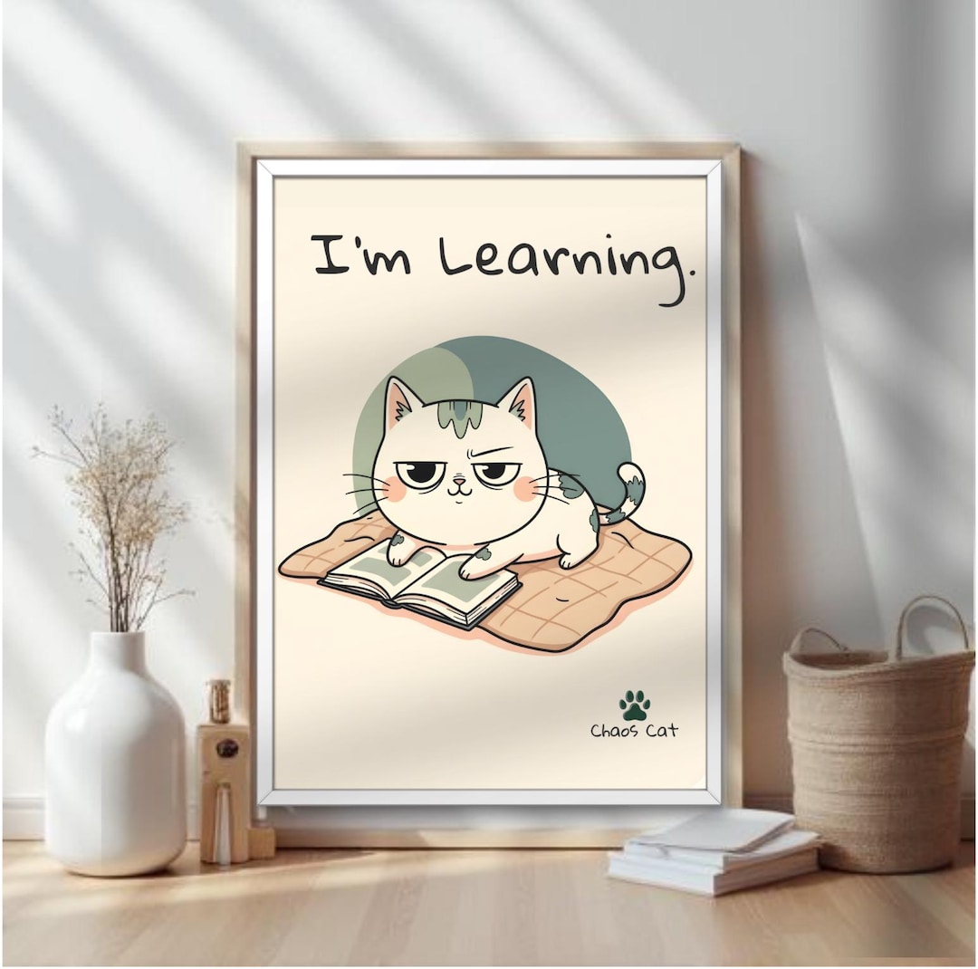 I’m Learning – Funny Cat Wall Art | Gentle Deadpan Cat Humor - Etsy