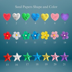 May include: An assortment of seed papers in heart, flower, and star shapes. The seed papers are in various colors, including red, white, green, blue, yellow, pink, and purple. The text "Seed Papers Shape and Color" is at the top.