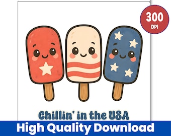 Chillin’ in the USA PNG – Patriotic Popsicles 4th of July | Summer Independence Day Clipart | Digital Download for Crafts & Shirts
