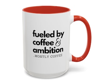Fueled by Coffee and Ambition Coffee Mug Entrepreneur Gift Colorful Coffee Tea Cup for Busy Go-Getters