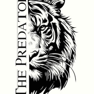 May include: Black and white illustration of a tiger's face, with detailed linework. The text "THE PREDATOR" is vertically aligned on the left side. The image is a striking graphic design, suitable for apparel or wall art.