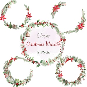 Könnte beinhalten: Acht Aquarell-Illustrationen von klassischen Weihnachtskränzen mit roten Beeren, Kiefernästen, Stechpalmen, Weihnachtssternen, Tannenzapfen, Glocken und roten Schleifen. Der Text "Classic Christmas Wreaths 8 PNGs" befindet sich in der Mitte des Bildes.